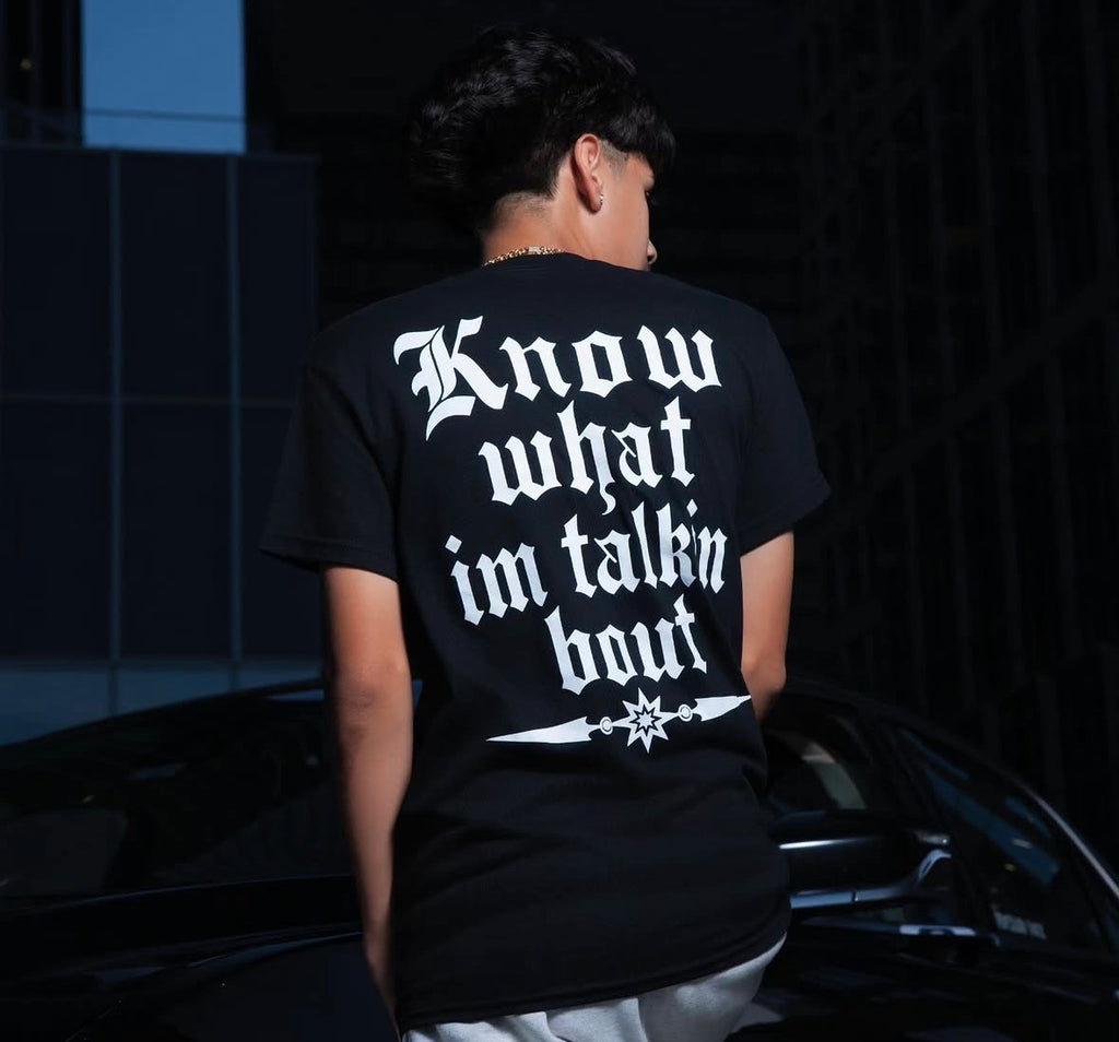 Know What im talkin about Shirt