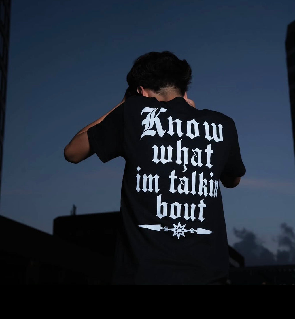 Know What im talkin about Shirt